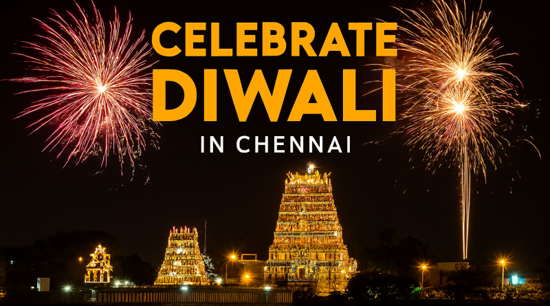 Celebrate Diwali in Chennai